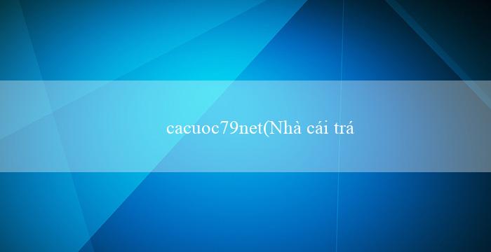 cacuoc79net(Nhà cái trực tuyến Vo88 đổi tên thành Vo88 mới)