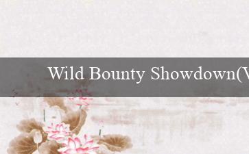 Wild Bounty Showdown(Vo88 là gì)