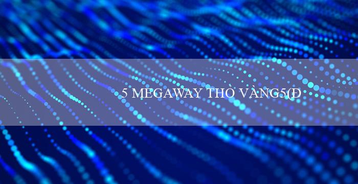 5 MEGAWAY THỎ VÀNG5(Đánh giá Vo88 Nhà cái uy tín và đáng tin cậy)