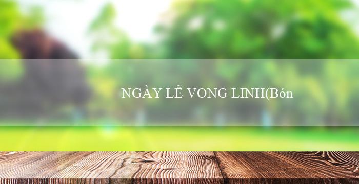 NGÀY LỄ VONG LINH(Bóng đá Việt Nam Mu88 sẽ thay đổi thành gì)
